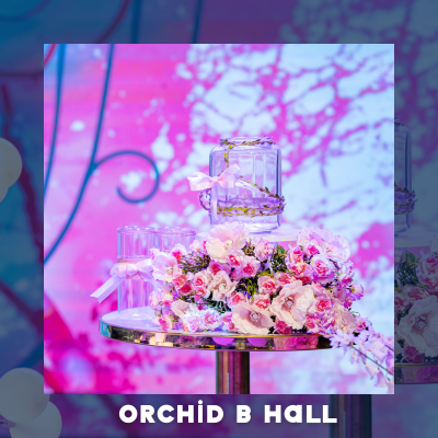 Orchid B Hall