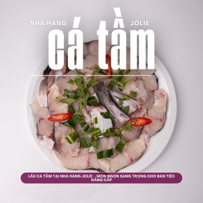 Lẩu cá tầm tại nhà hàng Jolie – Món ngon sang trọng cho bàn tiệc đẳng cấp