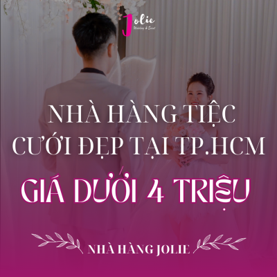 NHÀ HÀNG TIỆC CƯỚI DƯỚI 4 TRIỆU – LỰA CHỌN TIẾT KIỆM MÀ VẪN ĐÁNG NHỚ TẠI TP.HCM